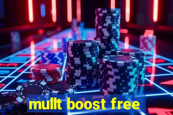 mullt boost free